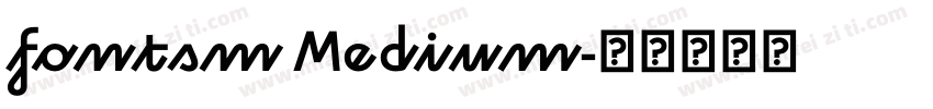fontsm Medium字体转换